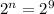 2^{n}=2^{9}