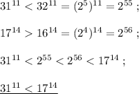 31^{11}16^{14}=(2^4)^{14}=2^{56}\; ;\\\\31^{11}