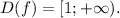 D(f)=[1;+\infty).