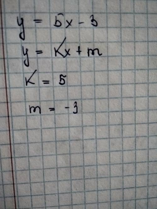 Y=5x-3 записать в тетрадь только линейную функцию и указать коэффициенты k и m