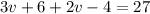 3v+6+2v-4=27