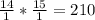 \frac{14}{1}* \frac{15}{1} =210