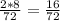 \frac{2*8}{72}= \frac{16}{72}