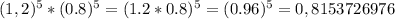 (1,2)^{5}*(0.8)^{5}=(1.2*0.8)^{5}=(0.96)^{5}=0,8153726976