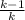 \frac{k - 1}{k}