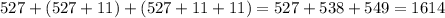 527 + (527 + 11) + (527 + 11 + 11) = 527 + 538 + 549 = 1614