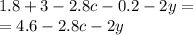 1.8 + 3 - 2.8c - 0.2 - 2y = \\ = 4.6 - 2.8c - 2y