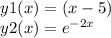 y1(x) = (x - 5) \\ y2(x) = {e}^{ - 2x}