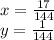 x = \frac{17}{144} \\ y = \frac{1}{144}