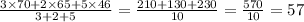 \frac{3 \times 70 + 2 \times 65 + 5 \times 46}{3 + 2 + 5} = \frac{210 + 130 + 230}{10} = \frac{570}{10} = 57