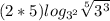 (2*5)log_{3^{2}}\sqrt[5]{3^{3}}