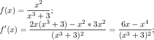 \displaystyle f(x)=\frac{x^2}{x^3+3};\\f'(x)=\frac{2x(x^3+3)-x^2*3x^2}{(x^3+3)^2}=\frac{6x-x^4}{(x^3+3)^2};