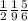 \frac{1}{2} \frac{1}{9} \frac{5}{6}