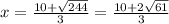 x = \frac{10 + \sqrt{244}} {3} = \frac{10 + 2\sqrt{61}} {3}