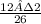 \frac{12·2}{26}