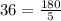 36 = \frac{180}{5}