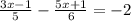 \frac{3x-1}{5}-\frac{5x+1}{6} =-2