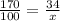 \frac{170}{100} =\frac{34}{x}