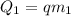 Q_{1}=qm_{1}