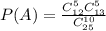 P(A)=\frac{C_{12}^5C_{13}^5}{C_{25}^{10}}