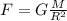 F=G\frac{M}{R^2}