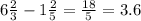 6\frac{2}{3}-1\frac{2}{5}=\frac{18}{5}=3.6