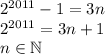 2^{2011}-1=3n\\2^{2011}=3n+1\\n \in \mathbb{N}