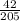 \frac{42}{205}