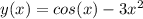 y(x) = cos(x) - 3x^{2}