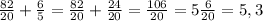 \frac{82}{20} + \frac{6}{5} = \frac{82}{20} + \frac{24}{20} = \frac{106}{20} = 5\frac{6}{20} = 5,3