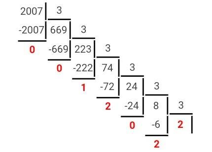 Запишите в троичной системе счисления число-2007 !