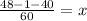 \frac{48 - 1 - 40}{60} = x