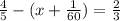 \frac{4}{5} - (x + \frac{1}{60} ) = \frac{2}{3}