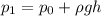 p_1 = p_0 + \rho g h