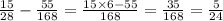 \frac{15}{28} - \frac{55}{168} = \frac{15 \times 6 - 55}{168} = \frac{35}{168} = \frac{5}{24}