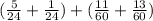 ( \frac{5}{24} + \frac{1}{24} ) + ( \frac{11}{60} + \frac{13}{60})