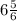 6 \frac{5}{6}