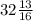 32 \frac{13}{16}