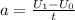 a = \frac{U_{1} - U_{0}} {t}