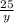 \frac{25}{y}