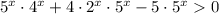 5^x \cdot 4^x+4 \cdot 2^x \cdot 5^x - 5 \cdot 5^x0