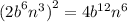 ({2b}^{6} {n}^{3} {)}^{2} = 4b {}^{12} {n}^{6}