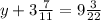 y + 3 \frac{7}{11} = 9 \frac{3}{22}