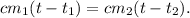 cm_1(t - t_1) = cm_2(t - t_2).