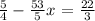 \frac{5}{4} - \frac{53}{5} x^{} = \frac{22}{3} \\