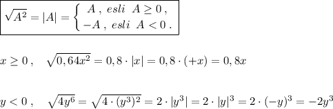 \boxed {\sqrt{A^2}=|A|=\left \{ {{A\; ,\; esli\; \; A\geq 0\; ,} \atop {-A\; ,\; esli\; \; A