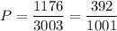 P=\dfrac{1176}{3003}=\dfrac{392}{1001}