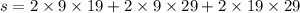 s = 2 \times 9 \times 19 + 2 \times 9 \times 29 + 2 \times 19 \times 29