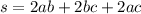 s = 2ab + 2bc + 2ac