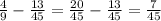 \frac{4}{9} - \frac{13}{45} = \frac{20}{45} - \frac{13}{45} = \frac{7}{45}